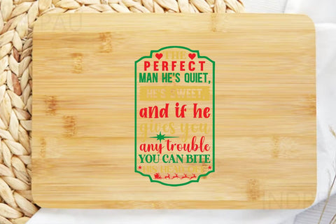 The perfect man hes quiet hes swee, and if he gives you any trouble you can bite his head off SVG Angelina750 