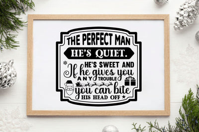 The perfect man hes quiet hes sweet and if he gives you any trouble you can bite his head off SVG Angelina750 