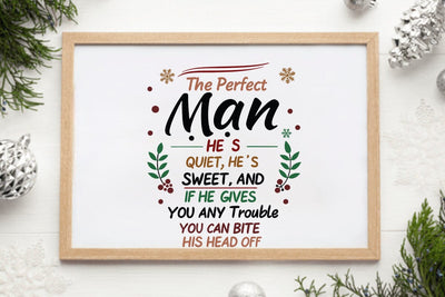 The perfect man hes quiet hes sweet and if he gives you any trouble you can bite his head off SVG Angelina750 