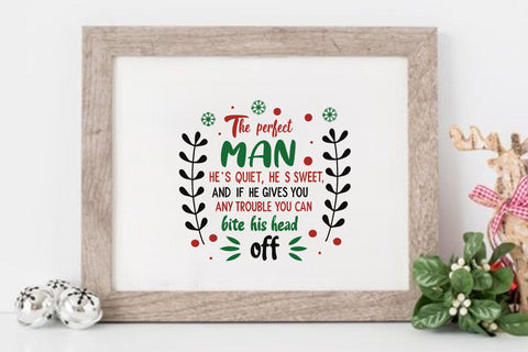 The perfect man hes quiet hes sweet and if he gives you any trouble you can bite his head off SVG Angelina750 