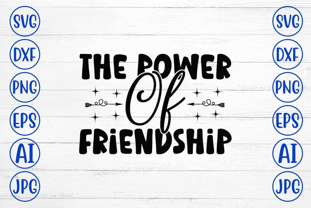 The Power Of Friendship SVG Design SVG Syaman 