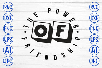The Power Of Friendship T-Shirt SVG Syaman 