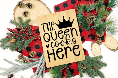 The queen cooks here SVG design SVG Regulrcrative 