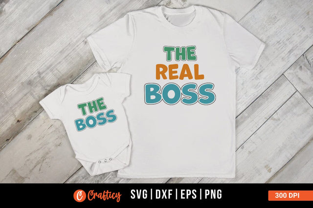 The real boss and The boss SVG Design SVG Designangry 