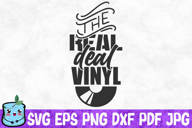 The Real Deal Vinyl SVG MintyMarshmallows 
