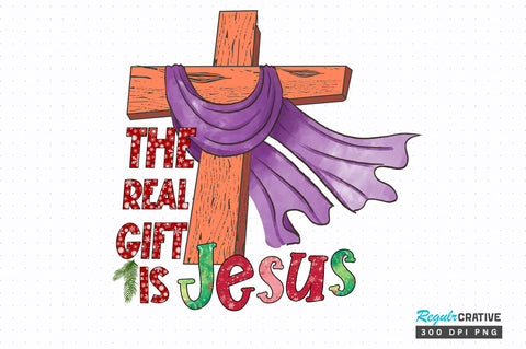 The real gift is jesus png design Sublimation Regulrcrative 