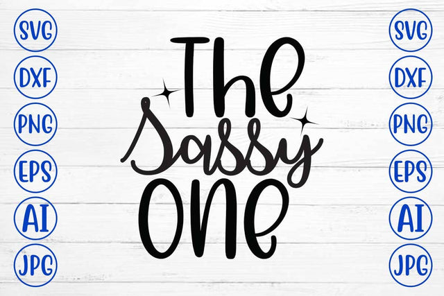 The Sassy One SVG Cut File SVG Syaman 