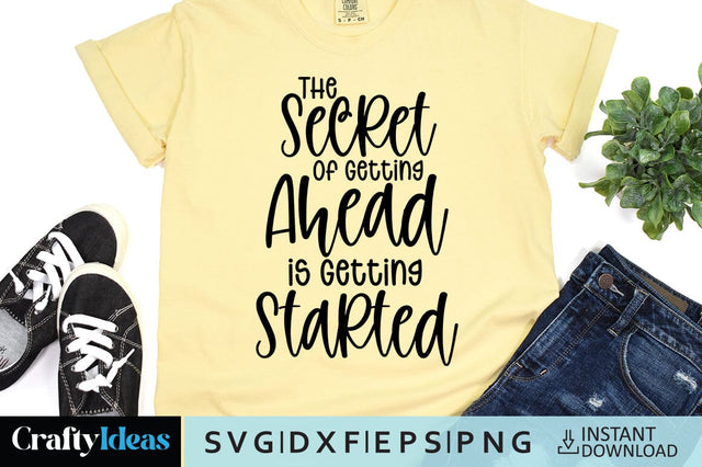 The Secret of Getting Ahead is Getting Started SVG Crafty Ideas 