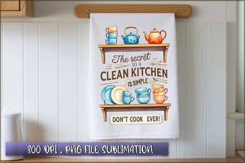 The secret to a clean kitchen is simple don't cook ever! Sublimation Sublimation Shetara Begum 