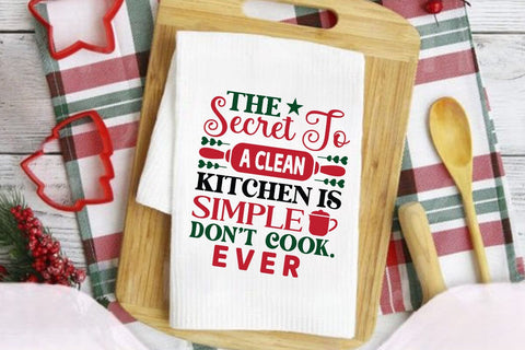 The secret to a clean kitchen is simple dont cook ever SVG Angelina750 