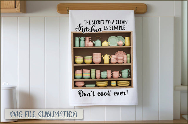 The secret to a clean kitchen is simple don't cook ever! Towel Sublimation Shetara Begum 