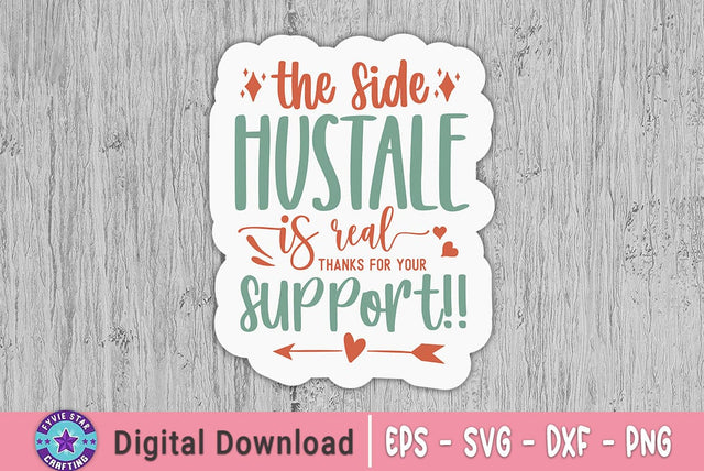 The side hustale is real thanks for your support SVG FiveStarCrafting 