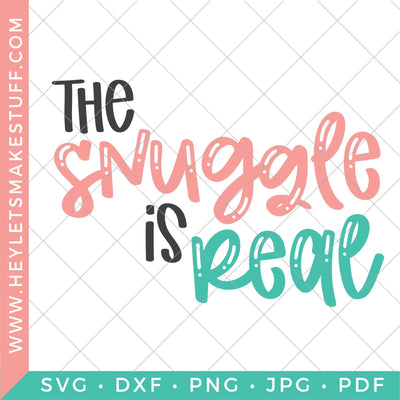 The Snuggle is Real SVG Hey Let's Make Stuff 