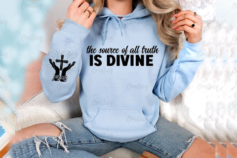 The source of all truth is divine Sleeve SVG Design SVG Designangry 