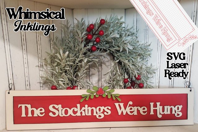 The Stockings Were Hung Sign Laser SVG SVG Whimsical Inklings 