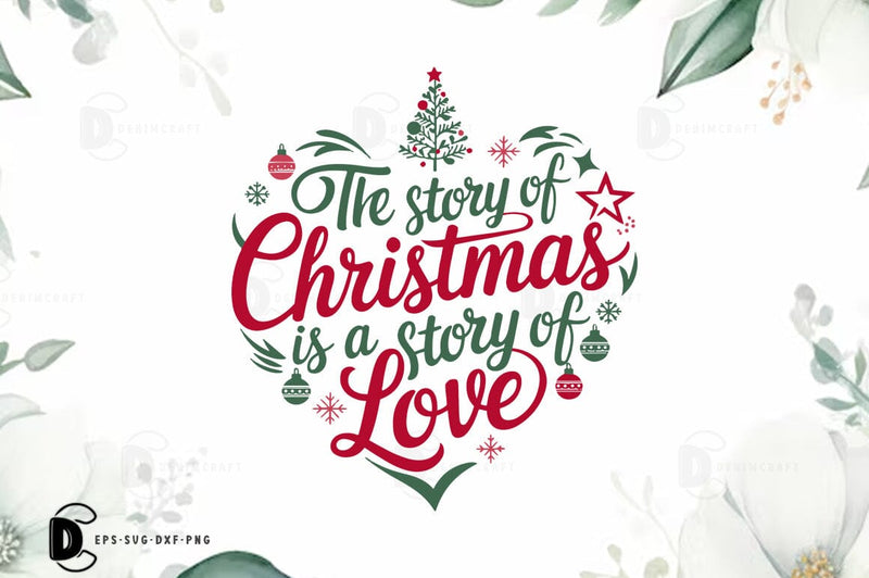 The story of christmas is a story of love, Christmas Quote SVG T-shirt SVG FiveStarCrafting 