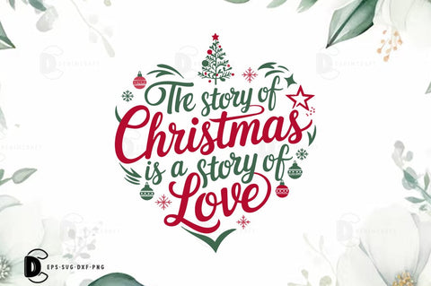 The story of christmas is a story of love, Christmas Quote SVG T-shirt SVG FiveStarCrafting 