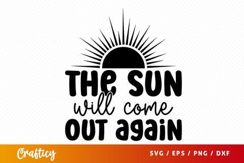 The sun will come out again SVG Design SVG Designangry 