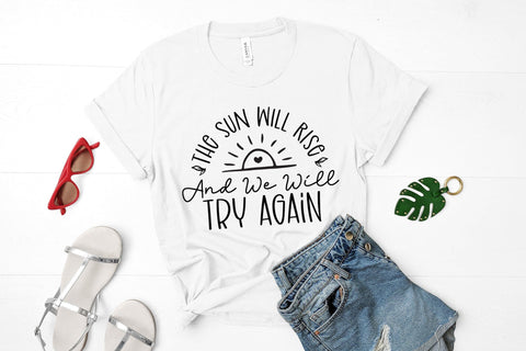 The Sun Will Rise and We Will Try Again, Mental Health SVG SVG CraftLabSVG 