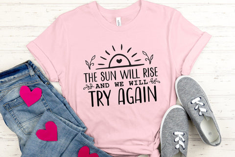 The Sun Will Rise and We Will Try Again SVG Mental Health SVG CraftLabSVG 