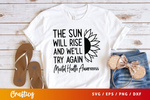 The sun will rise and well try again mental health awareness SVG Design SVG Designangry 