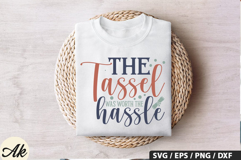 The tassel was worth the hassle SVG Design SVG akazaddesign 