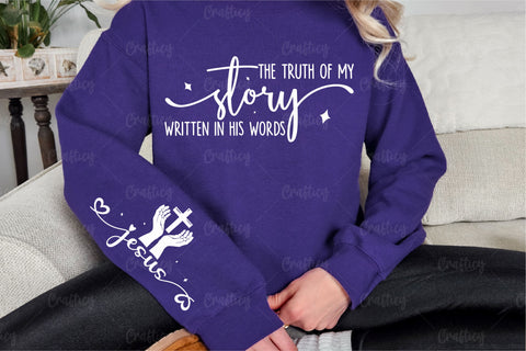 The truth of my story written in His words Sleeve SVG Design SVG Designangry 