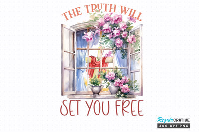 The truth will set you free png design Sublimation Regulrcrative 