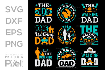 The Walking Dad SVG Gift For Dad Tshirt Bundle Fathers Day Quote Design, PET 00500 SVG ETC Craft 