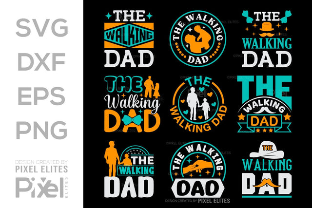 The Walking Dad SVG Gift For Dad Tshirt Bundle Fathers Day Quote Design, PET 00500 SVG ETC Craft 