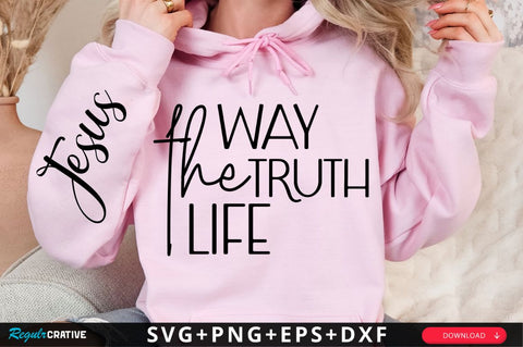 The Way The Truth The Life Sleeve SVG Design SVG Regulrcrative 
