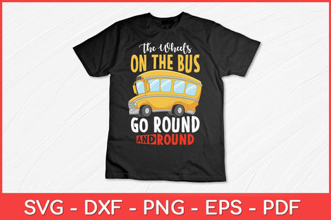 The Wheels On The Bus Go School Bus Driver Back To School Svg Design SVG artprintfile 