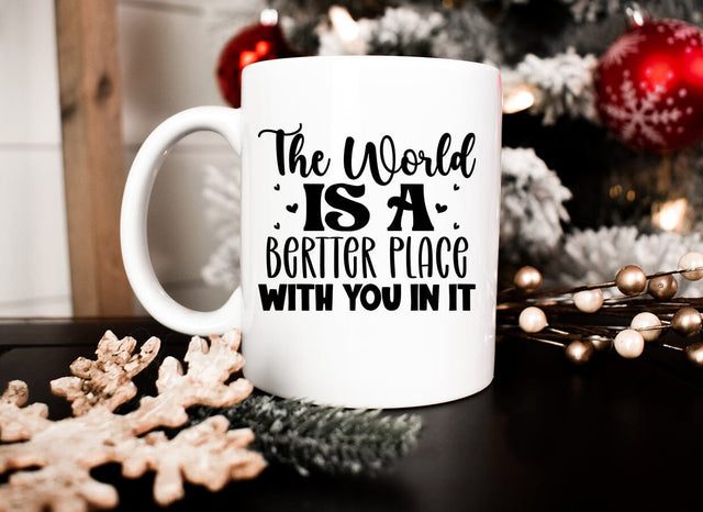 The world is a bertter place with you in it SVG SVG CraftingStudio 