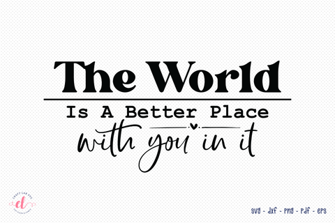 The World is a Better Place with You in It, Mental Health SVG SVG CraftLabSVG 