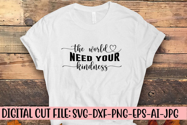 The World Need Your Kindness SVG SVG Syaman 