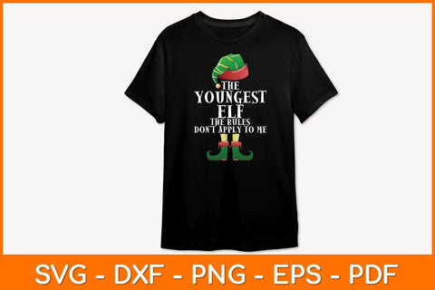 The Youngest ELF The Rules Don't Apply To Me Svg Design SVG artprintfile 
