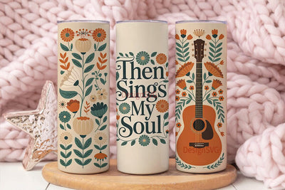 Then Sings My Soul 20oz Tumbler Sublimation DesignSVG 