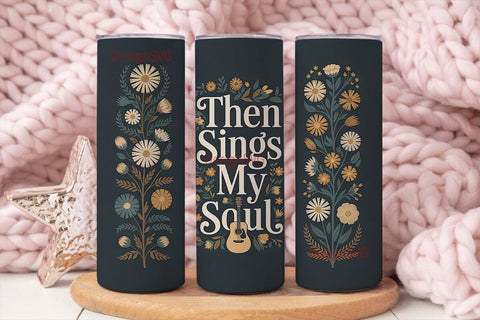 Then Sings My Soul 20oz Tumbler Wrap Sublimation DesignSVG 