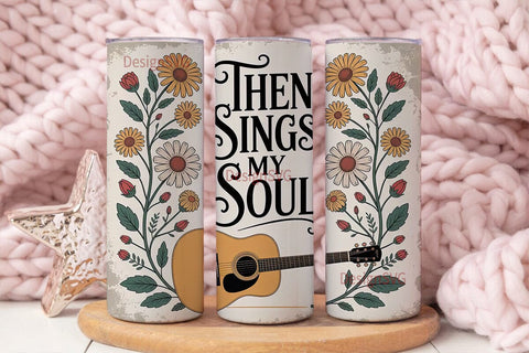 Then Sings My Soul 20oz Tumbler Wrap Sublimation DesignSVG 