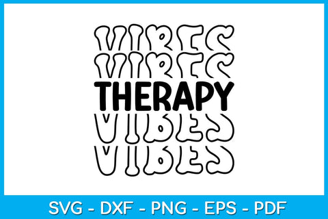 Therapy Vibes SVG PNG PDF Cut File SVG Creativedesigntee 
