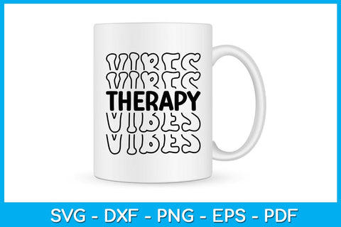 Therapy Vibes SVG PNG PDF Cut File SVG Creativedesigntee 