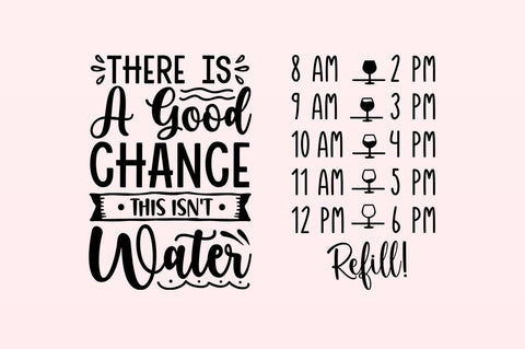 There is a good chance this isnt water SVG Design SVG Designangry 