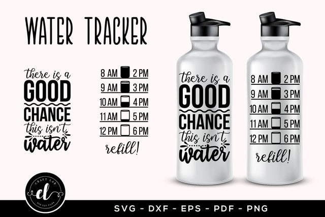 There is a Good Chance - Water Tracker SVG Cut File SVG CraftLabSVG 