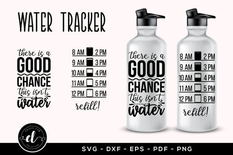 There is a Good Chance - Water Tracker SVG Cut File SVG CraftLabSVG 