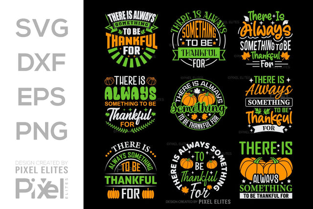 There Is Always Something To Be Thankful For SVG Thanksgiving Bundle Happy Autumn Hello Fall Thanksgiving Quote PET 00910 SVG ETC Craft 