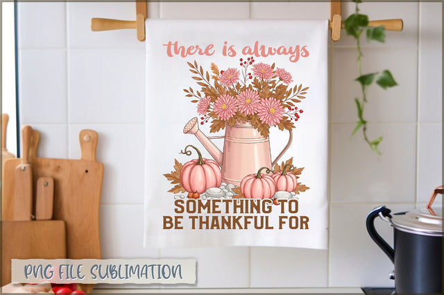 There is always something to be thankful for Towel PNG Sublimation Shetara Begum 