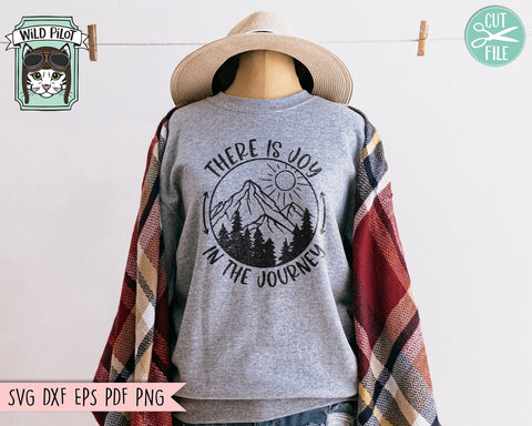 There is Joy in the Journey SVG, Inspirational Quote png file, Motivational Quote, Positive Affirmations, Mental Health, Mountain Scene SVG Wild Pilot 