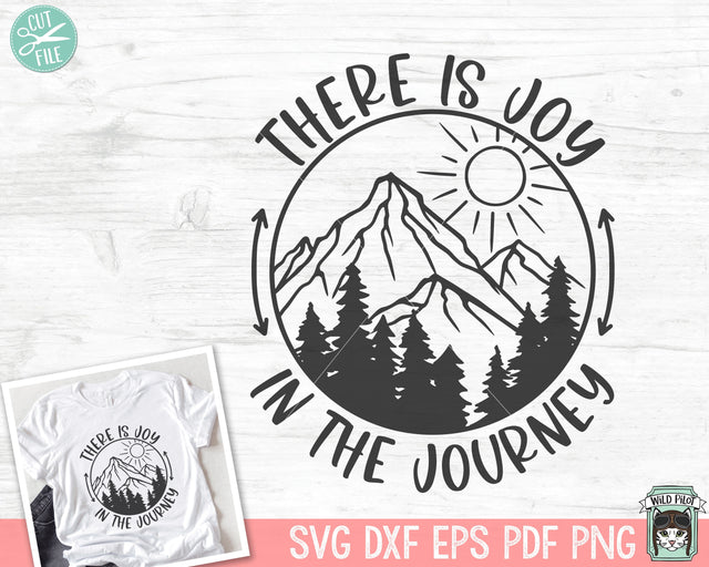 There is Joy in the Journey SVG, Inspirational Quote png file, Motivational Quote, Positive Affirmations, Mental Health, Mountain Scene SVG Wild Pilot 