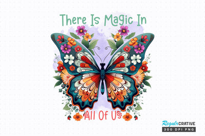 There Is Magic In All Of Sublimation Design SVG Regulrcrative 