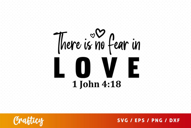 There is no fear in love Svg Design SVG Designangry 